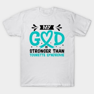 MY God is Stronger Than Tourette Syndrome T-Shirt